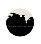 『ぴかぴかひカラス／too close crow』（個別スタンプ：13）