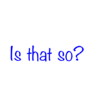 英語で返事をしてみよう！英語相槌40選！（個別スタンプ：11）