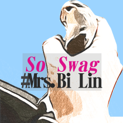 So Swag！ Ms.Bi Lin.(Agape)